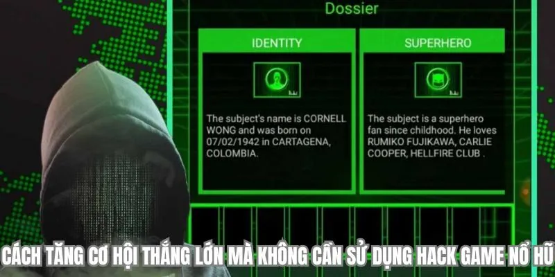 Cách tăng cơ hội thắng lớn mà không cần sử dụng hack game nổ hũ